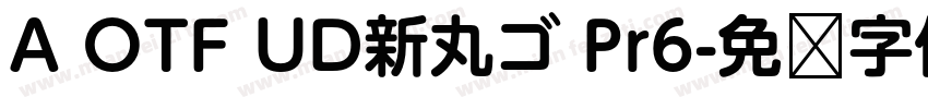 A OTF UD新丸ゴ Pr6字体转换